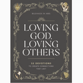 Loving God, Loving Others - Devotional