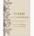 Risen Motherhood Devotional