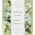 Timeless Hymns